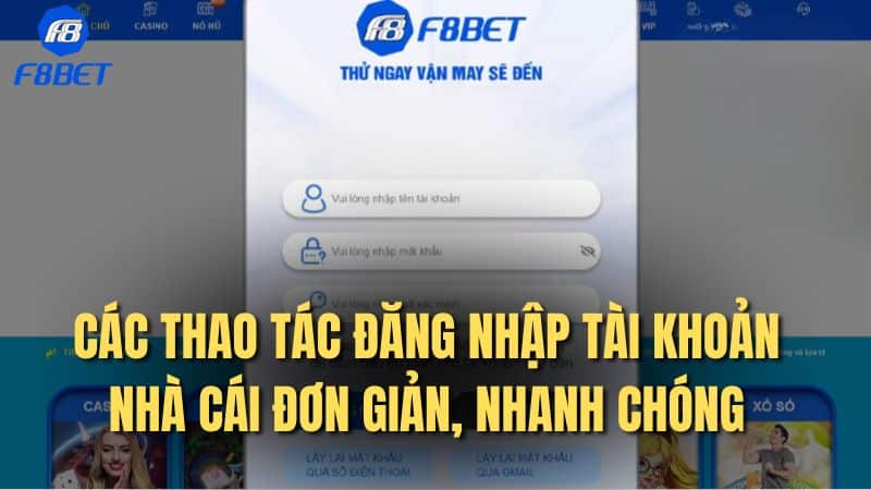 Các thao tác đăng nhập tài khoản nhà cái đơn giản, nhanh chóng