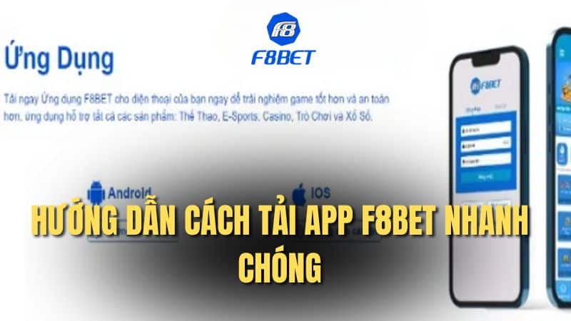 Hướng dẫn cách tải app F8Bet nhanh chóng