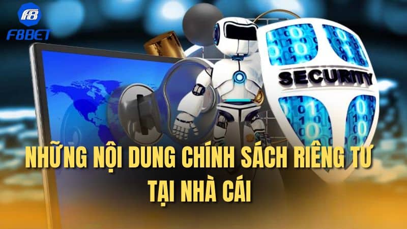Những nội dung chính sách riêng tư tại nhà cái