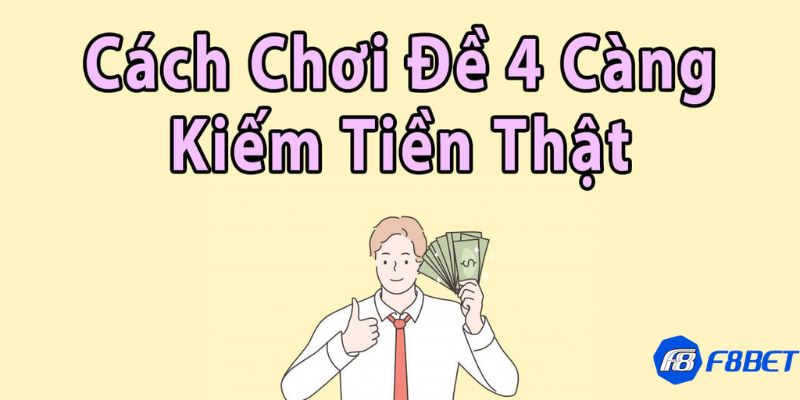 Dàn đề 4 càng đánh quanh năm