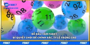 Đề Đầu Câm F8BET Bí Quyết Chơi Đề Chính Xác, Tỷ Lệ Trúng Cao