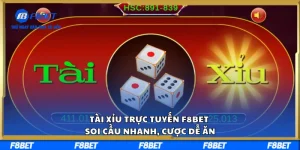 Tài Xỉu Trực Tuyến F8BET – Soi Cầu Nhanh, Cược Dễ Ăn