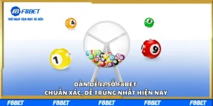 Dàn Đề 12 Số F8BET Chuẩn Xác, Dễ Trúng Nhất Hiện Nay