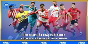 Kèo Chấp Một Trái Rưỡi F8BET – Cách Đọc Và Mẹo Bắt Kèo Chuẩn