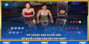 Kỹ Thuật Đọc Vị Xóc Đĩa – Bí Quyết Chơi Cao Tay Tại F8BET